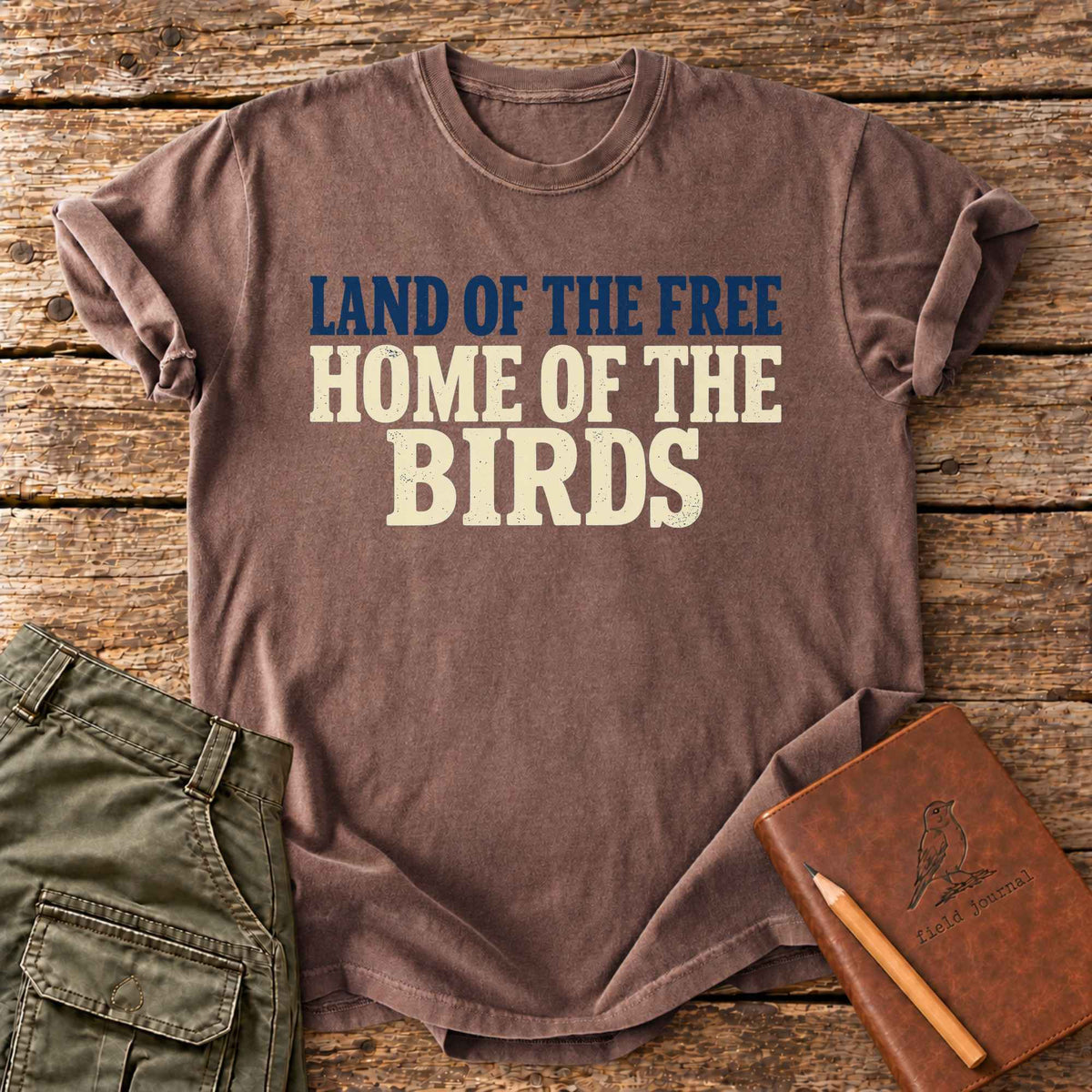 Land Of The Free Home Of The Birds T-Shirt