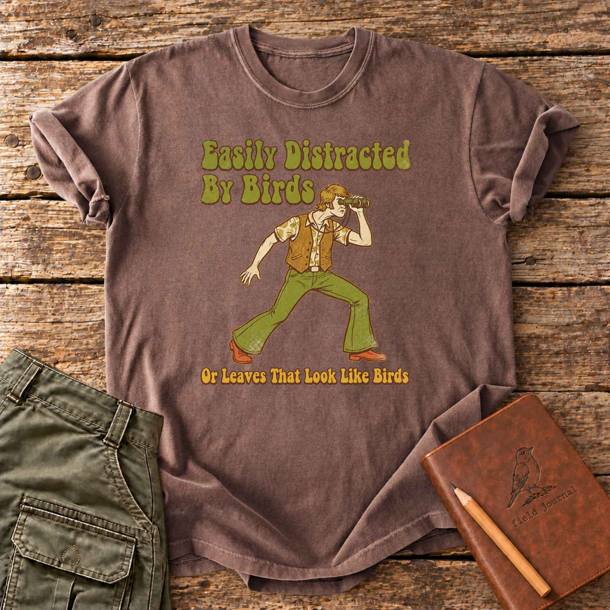 Easily Distracted By Birds Or Leaves T-Shirt