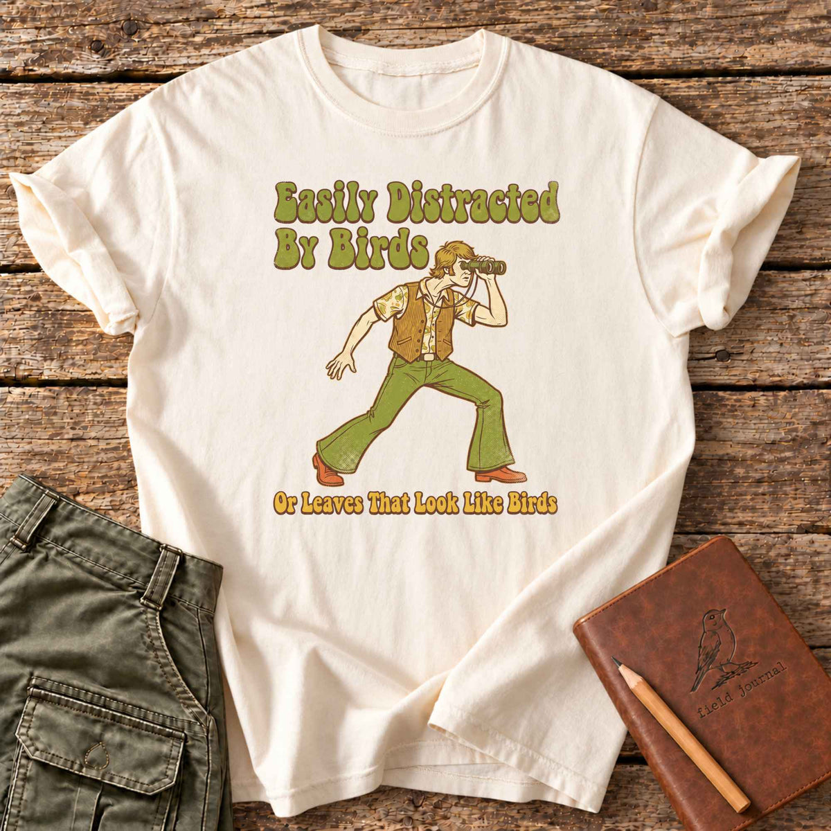 Easily Distracted By Birds Or Leaves T-Shirt