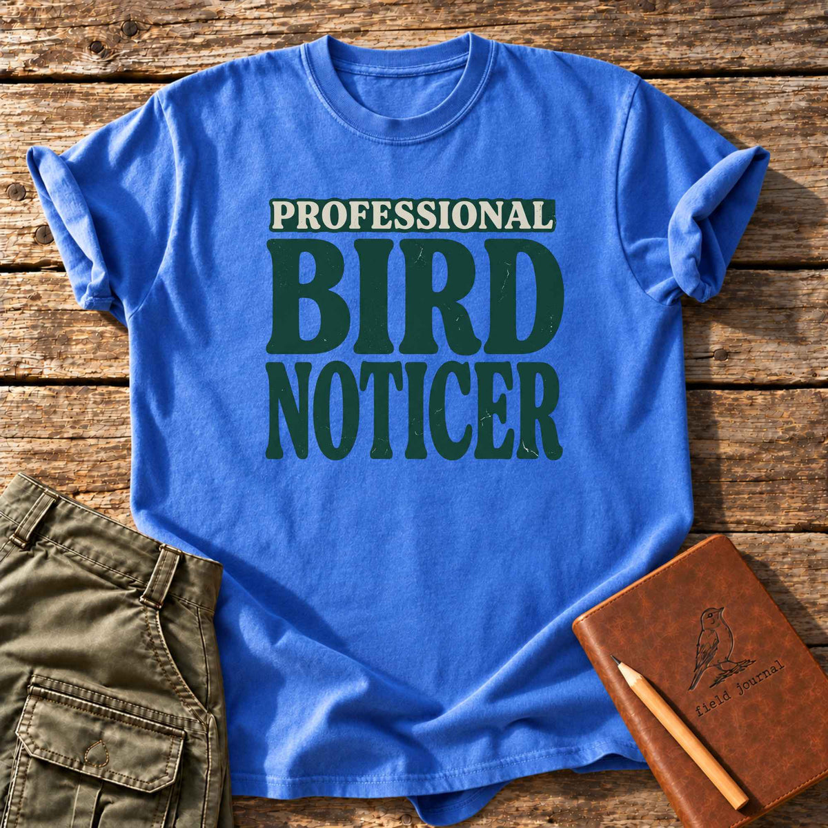 Professional Bird Noticer T-Shirt