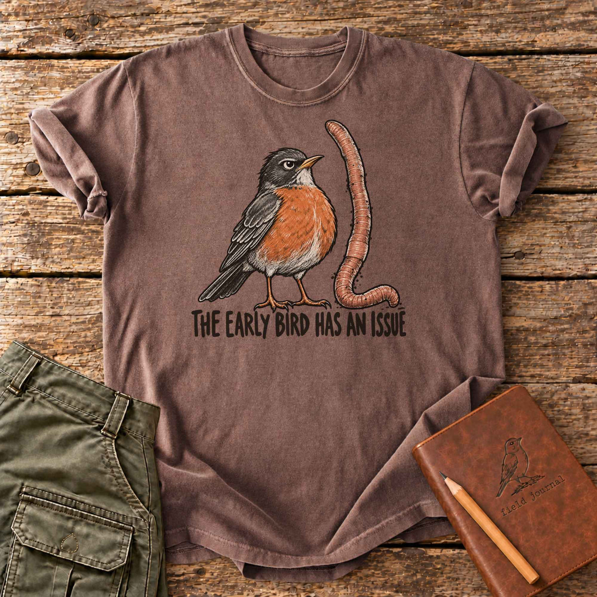 The Early Bird Has An Issue T-Shirt
