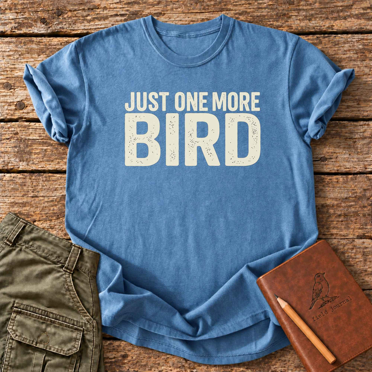 Just One More Bird T-Shirt