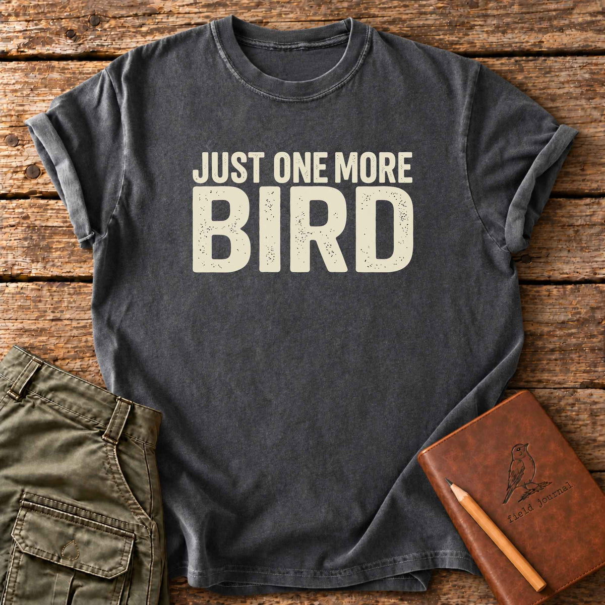 Just One More Bird T-Shirt