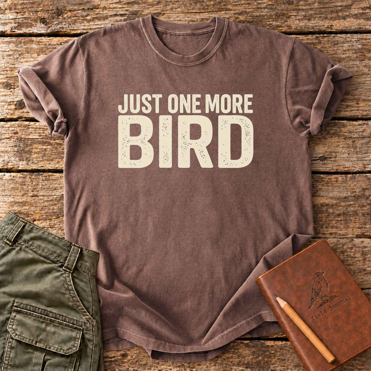 Just One More Bird T-Shirt