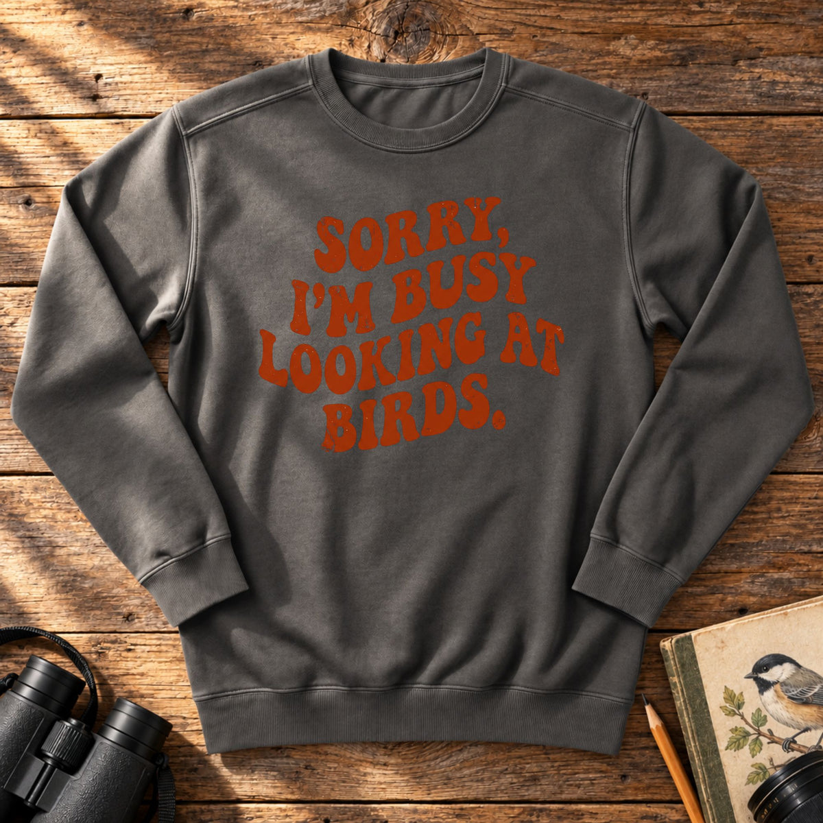 Busy Looking At Birds Sweatshirt