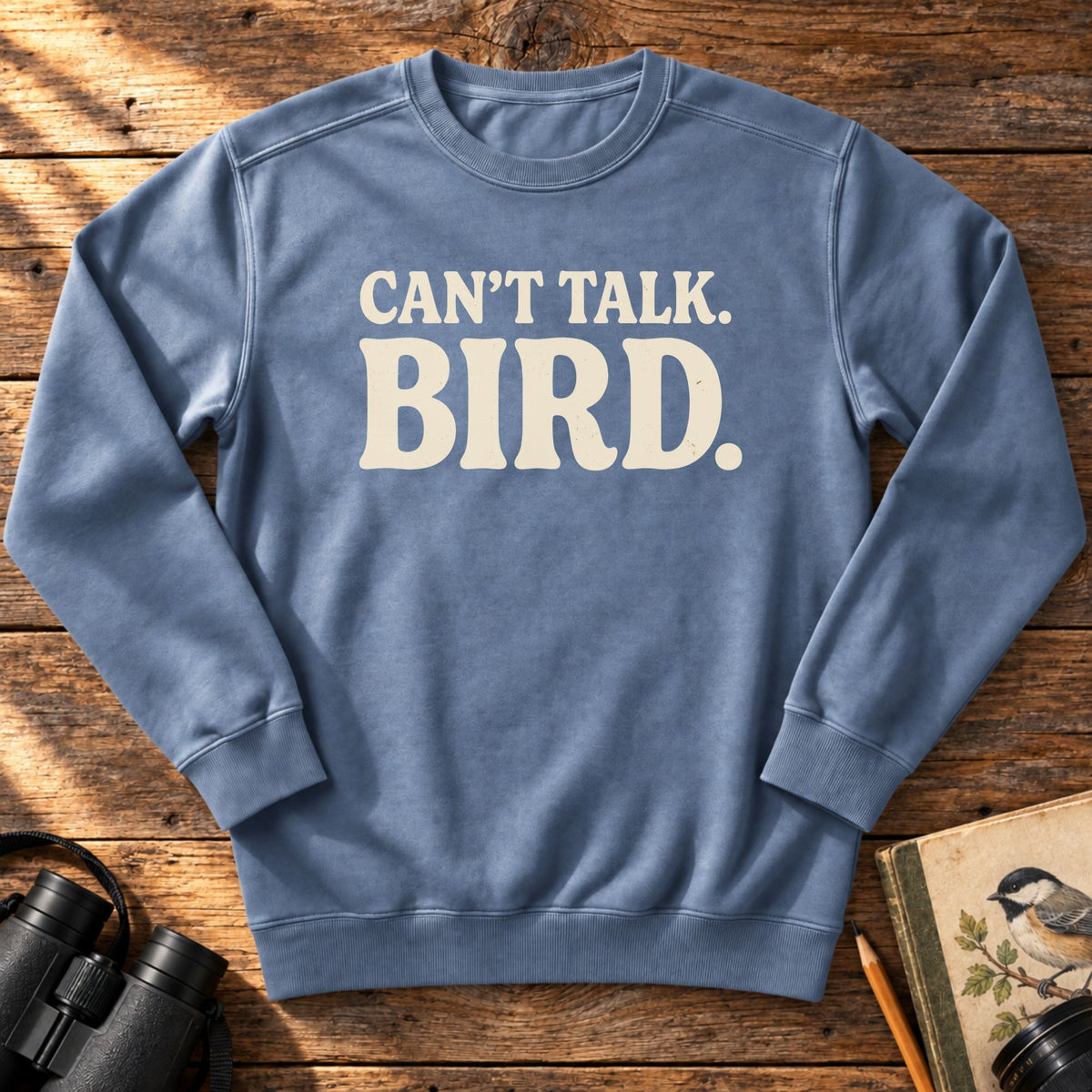 Can't Talk Sweatshirt