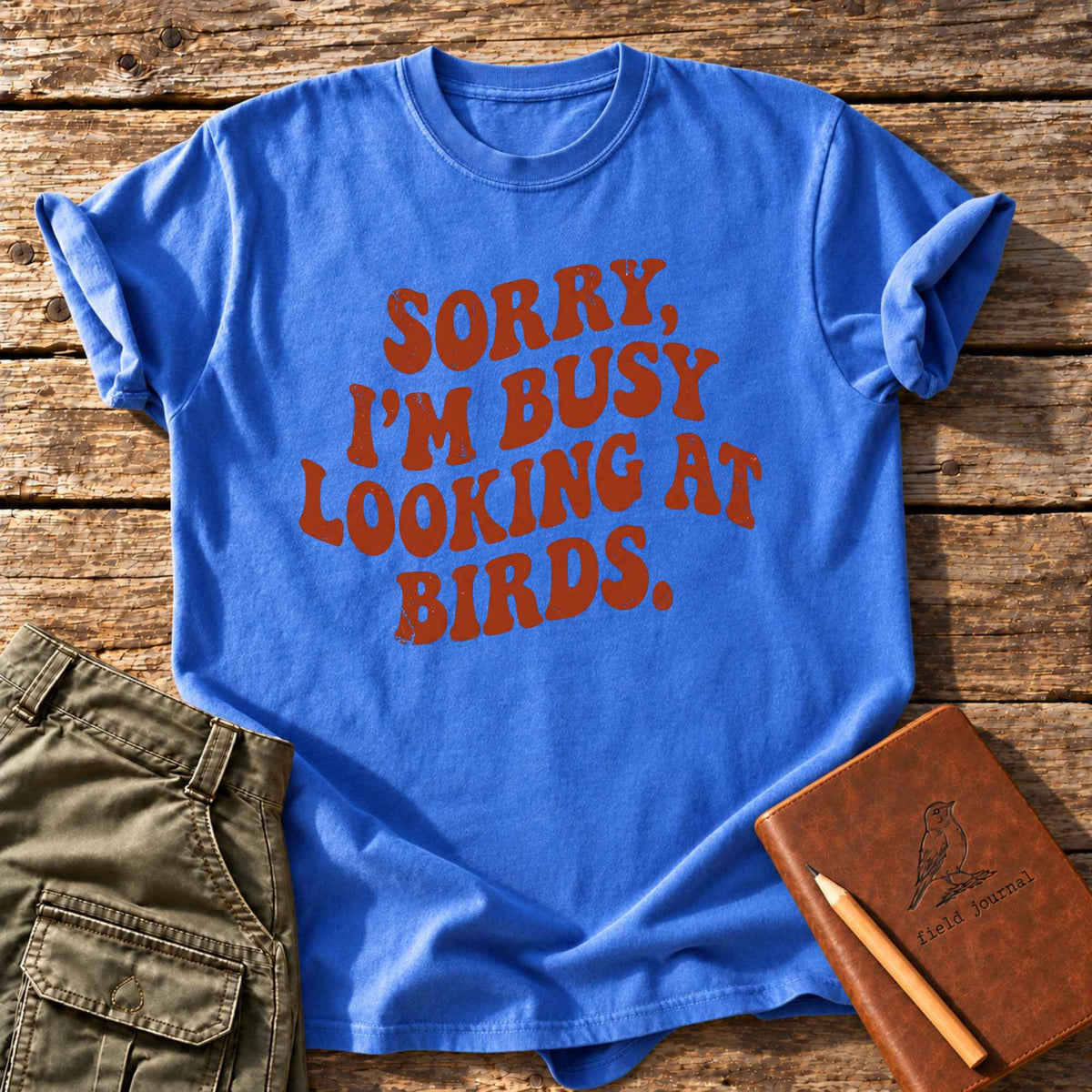 Sorry, I'm Busy Looking At Birds T-Shirt
