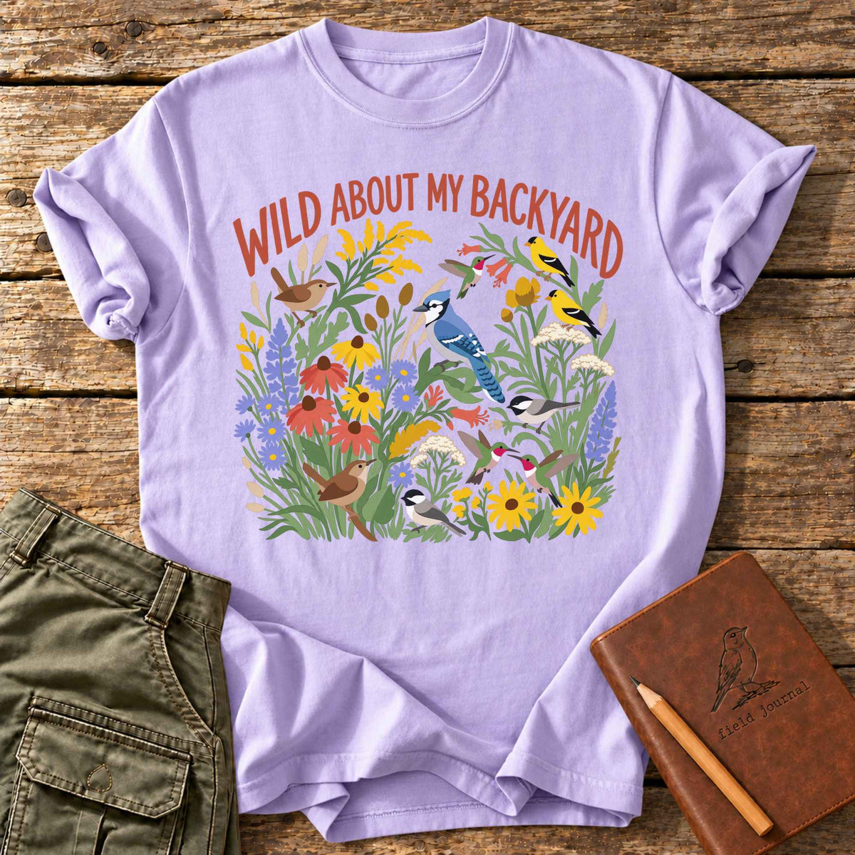 Wild About My Backyard T-Shirt
