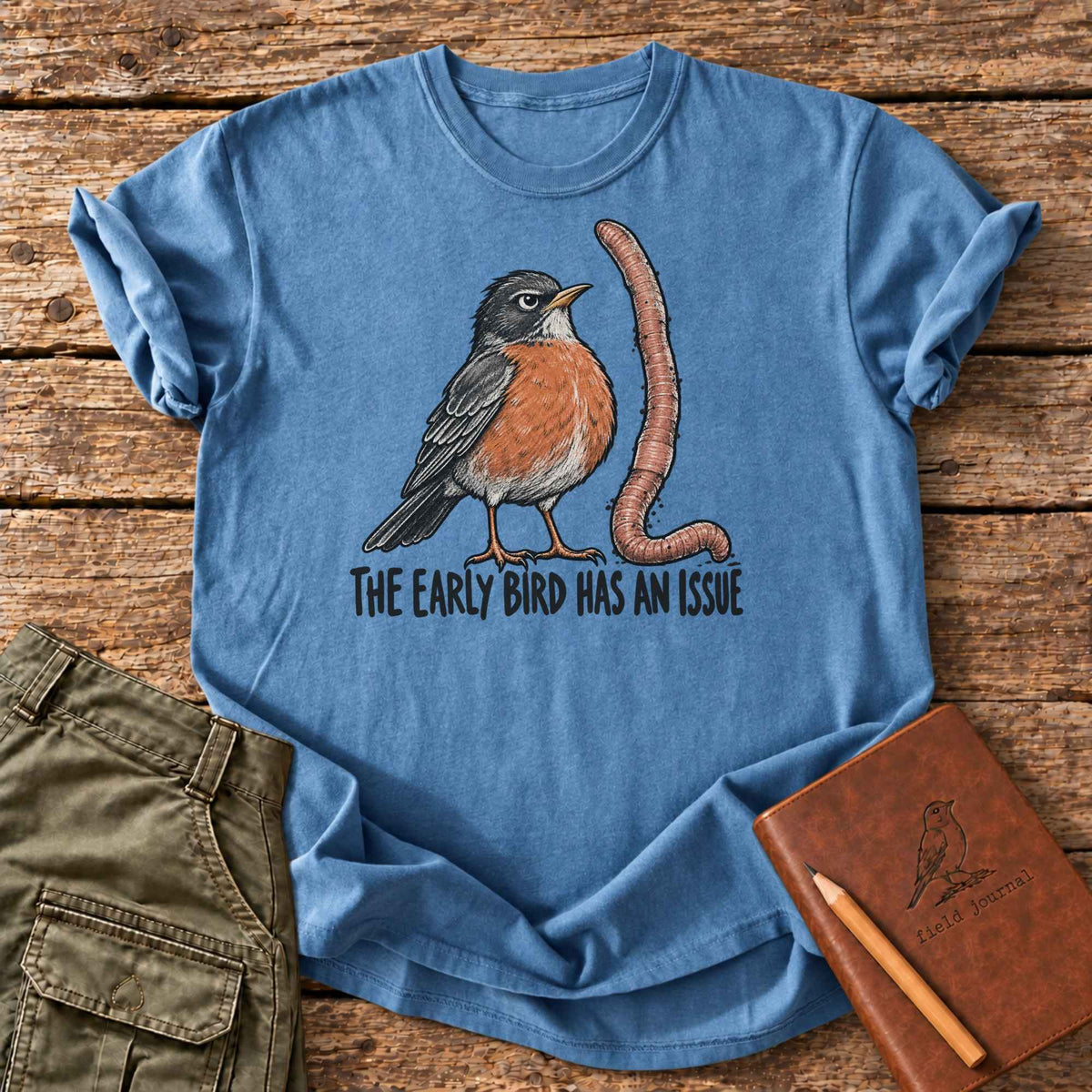The Early Bird Has An Issue T-Shirt