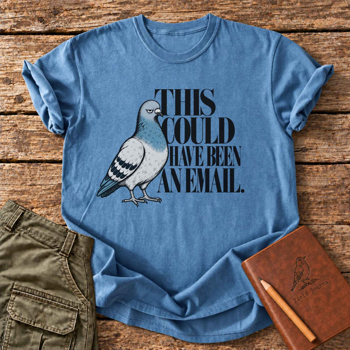This Could Have Been An Email T-Shirt