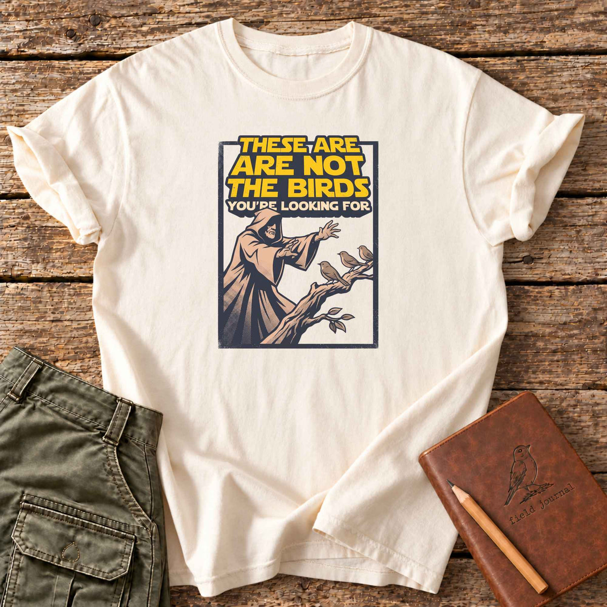 These Are Not The Birds You're Looking For T-Shirt