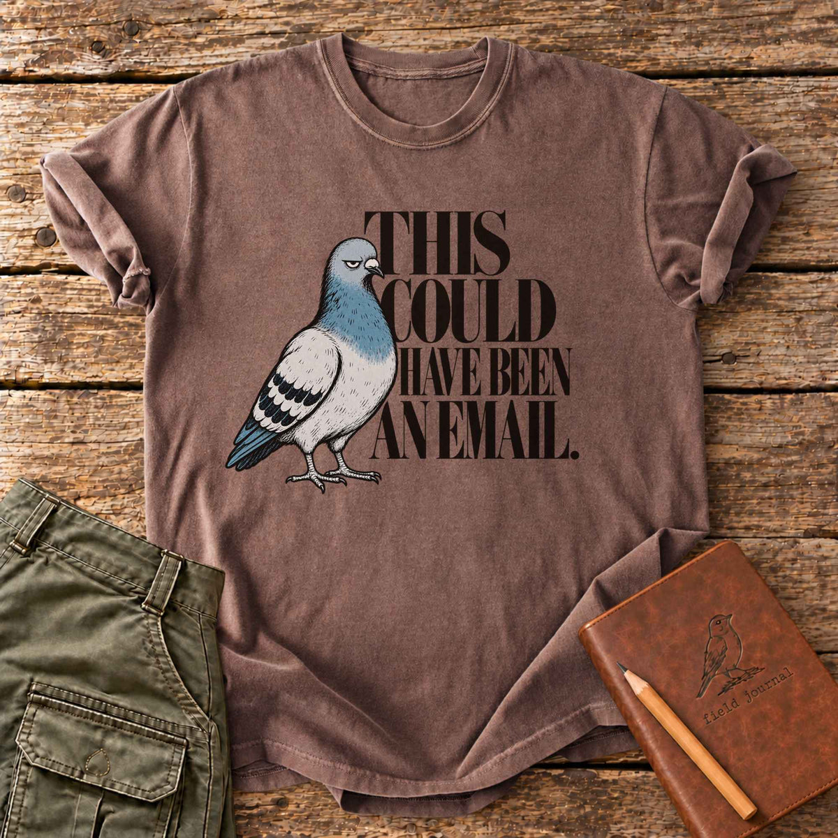 This Could Have Been An Email T-Shirt