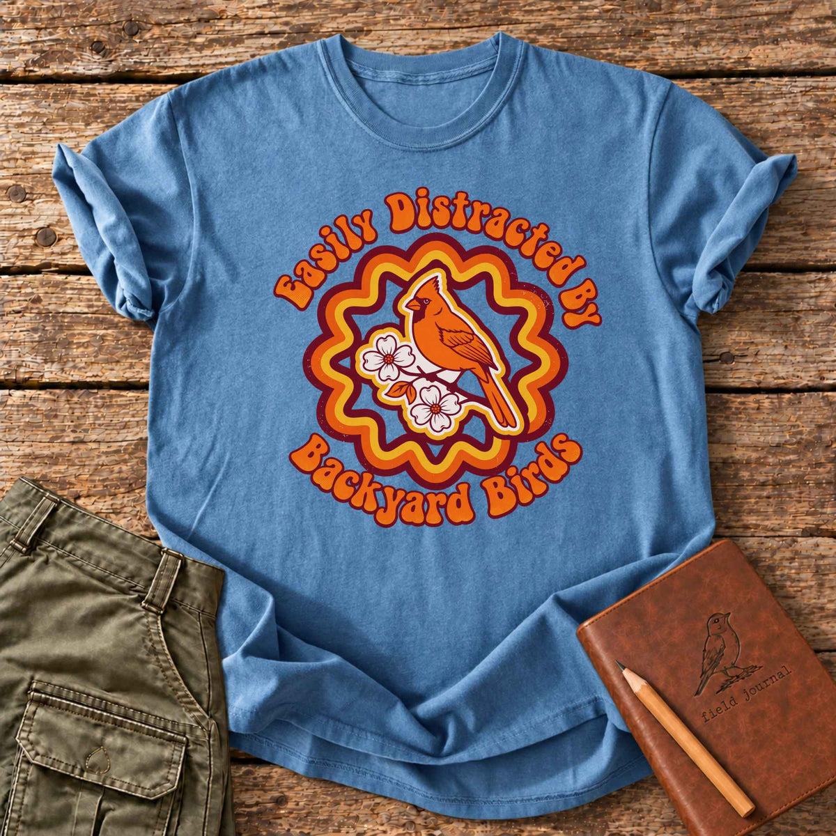 Easily Distracted By Backyard Birds T-Shirt