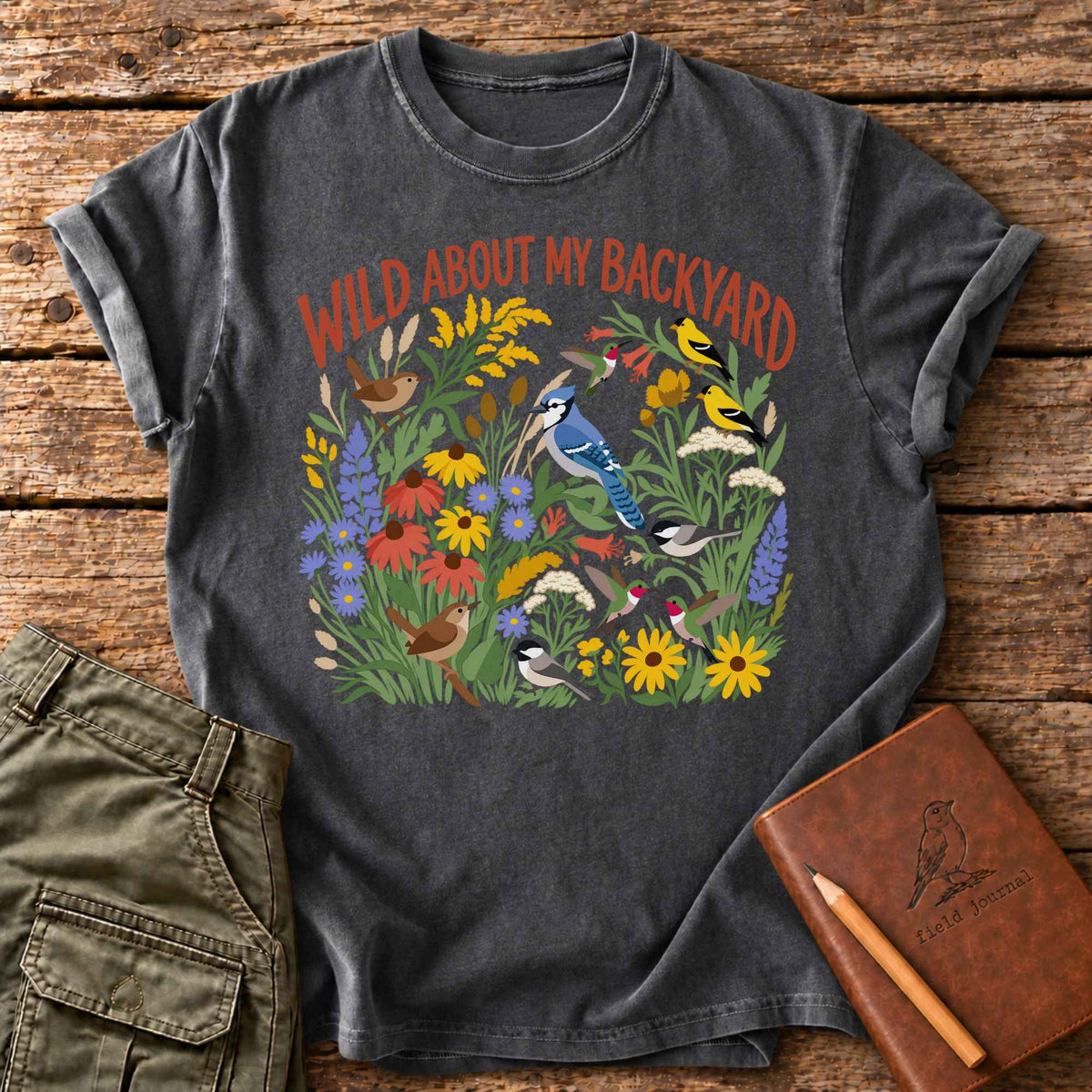 Wild About My Backyard T-Shirt