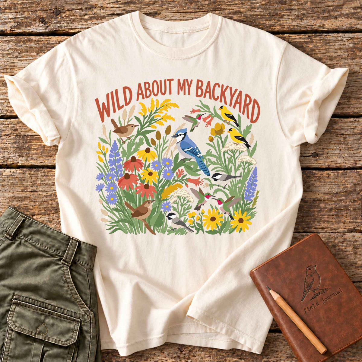 Wild About My Backyard T-Shirt