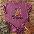 The Early Bird Has An Issue T-Shirt