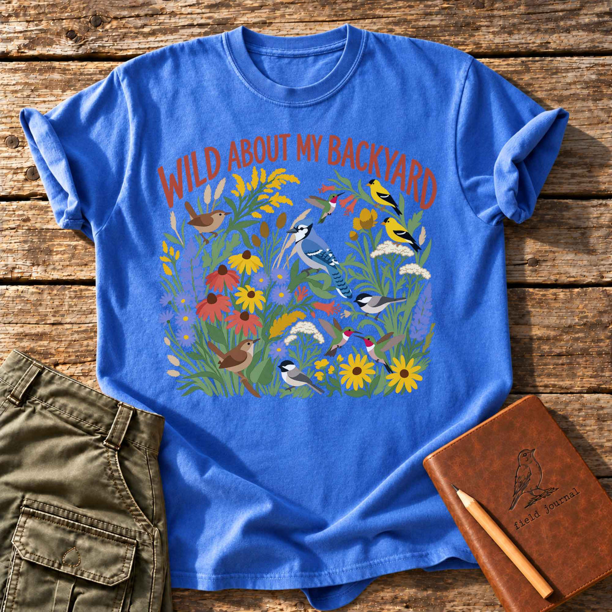 Wild About My Backyard T-Shirt