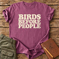 Birds Before People T-Shirt