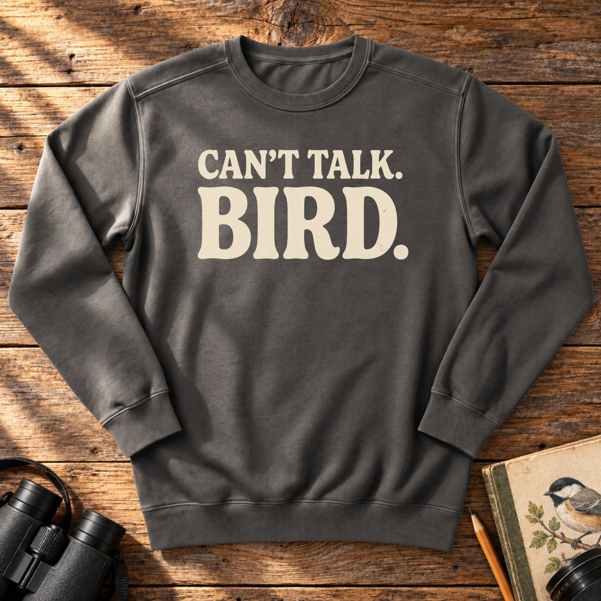 Can't Talk Sweatshirt