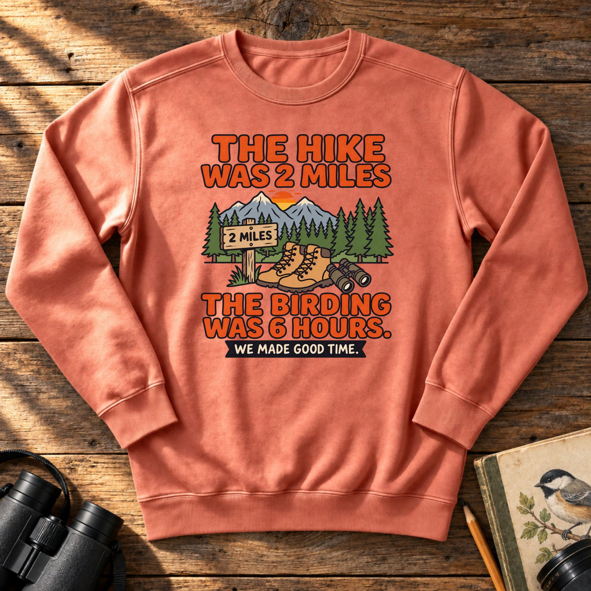 Hike Was 2 Miles Sweatshirt