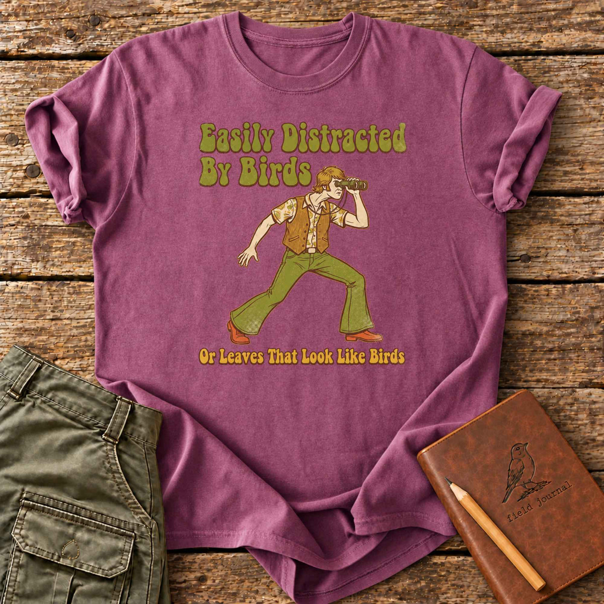 Easily Distracted By Birds Or Leaves T-Shirt