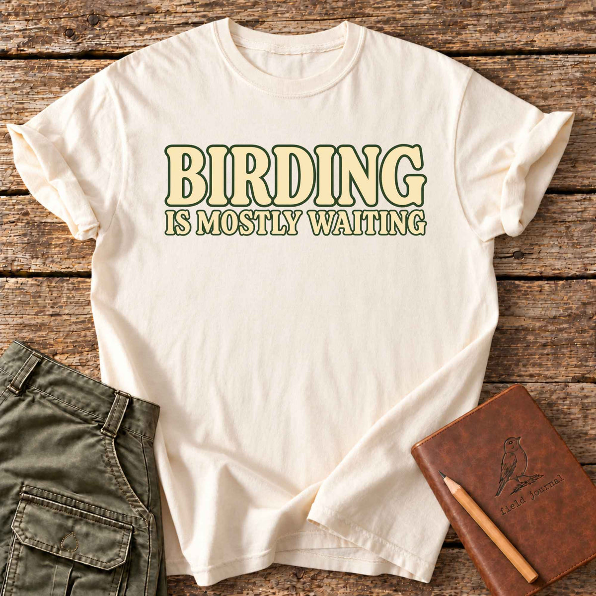 Birding is Mostly Waiting T-Shirt