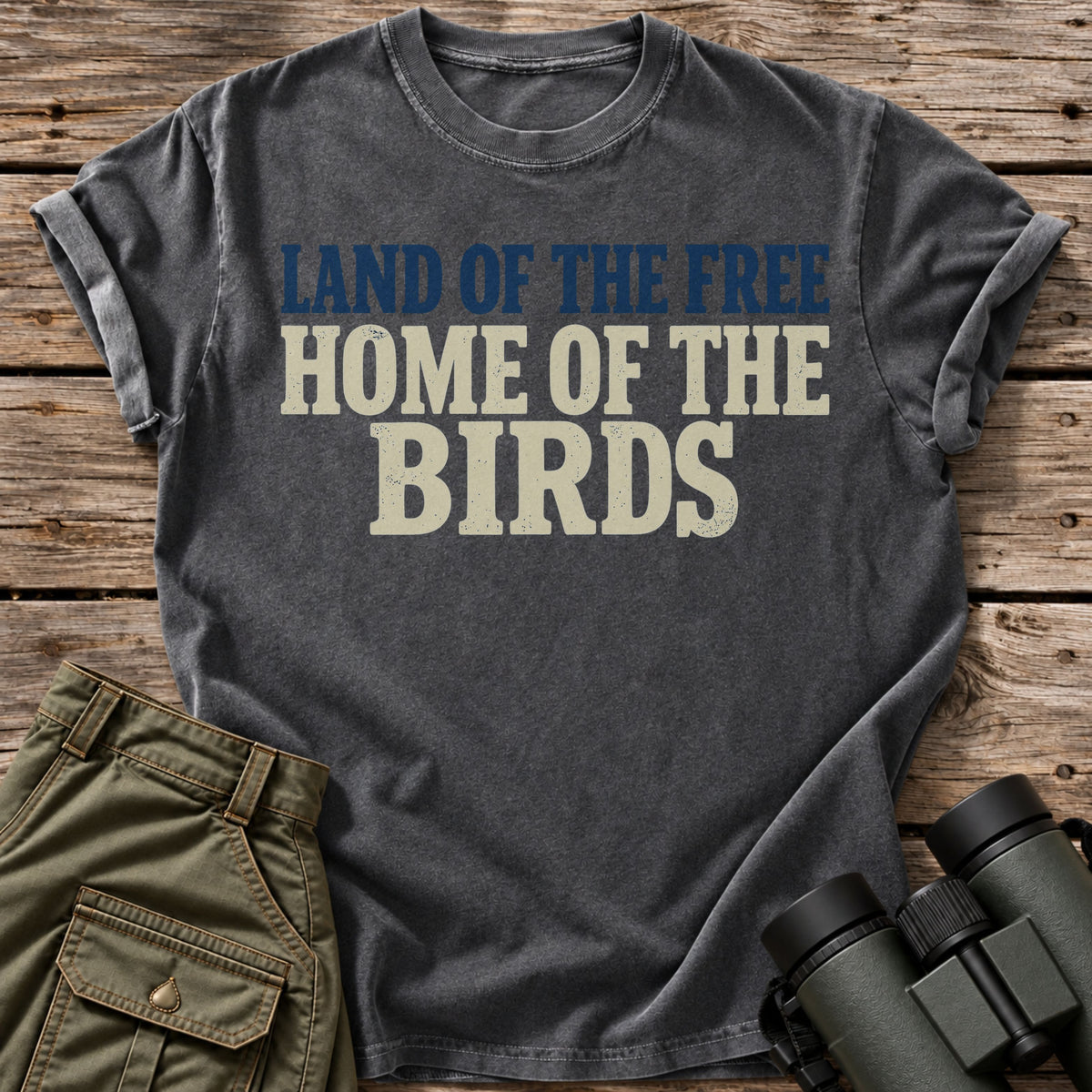 Land Of The Free Home Of The Birds T-Shirt