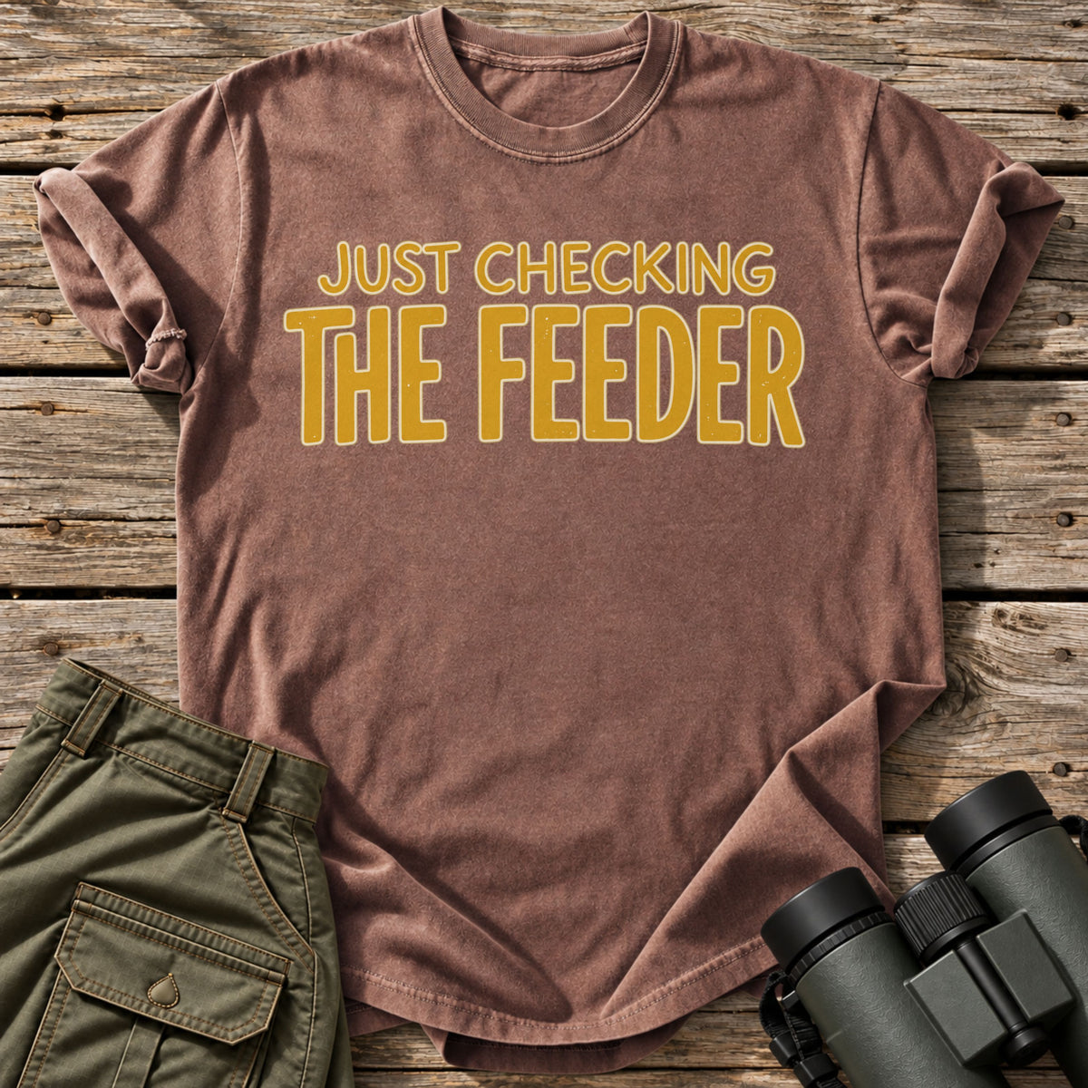 Just Checking The Feeder T-Shirt