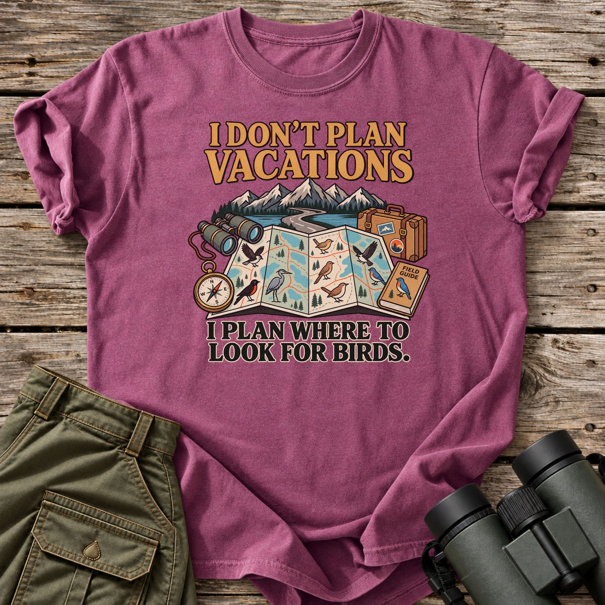I Don't Plan Vacations T-Shirt